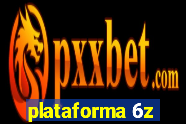 plataforma 6z